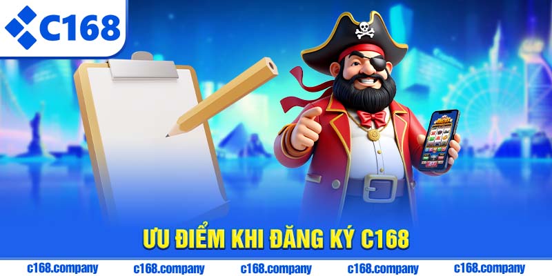 Ưu điểm khi đăng ký C168